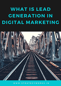what is lead generation in digital marketing